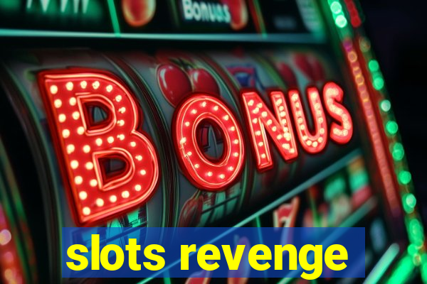 slots revenge